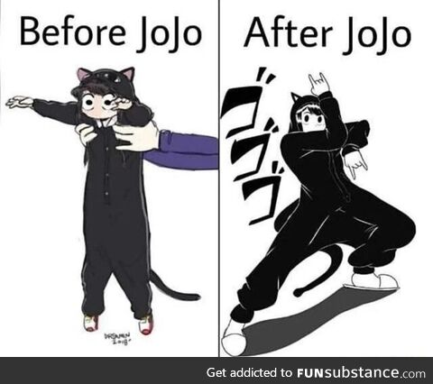 Jojos really changes a person