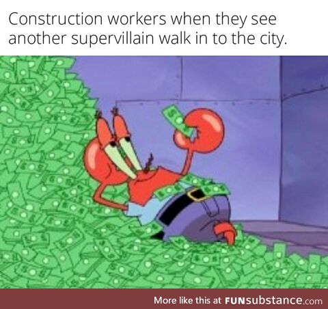 They will never run out of work