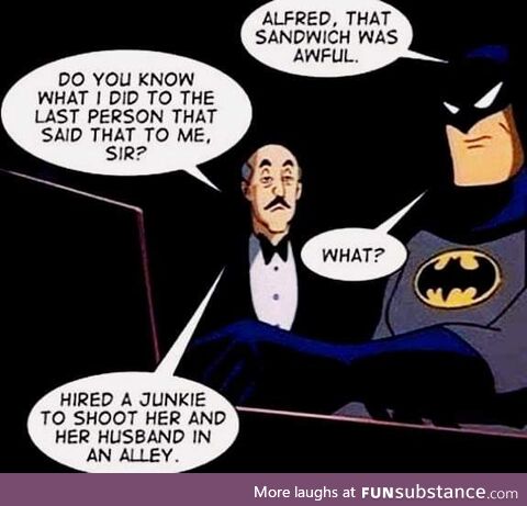 Alfred is a low-key savage
