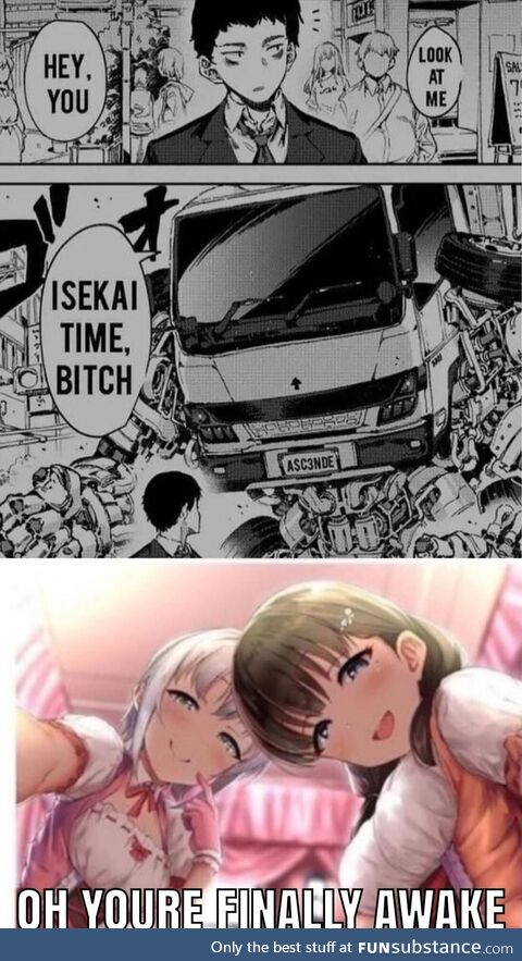 When truck-kun finally gets you