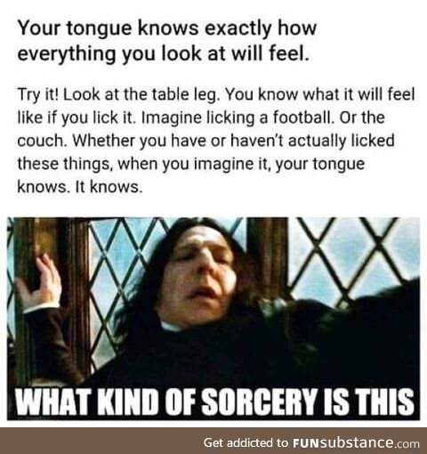 Does your tongue also know how it will taste like?