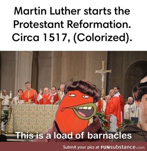 Martin Luther starts the Protestant reformation. 1517