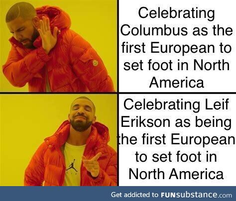 Happy Leif Erikson Day. Leif Erikson was the first European to ever set foot in North
