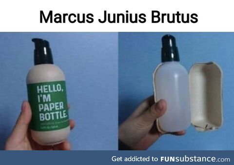 Et tu, Brutus?