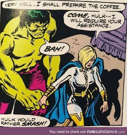 Hulk doesnt do coffee