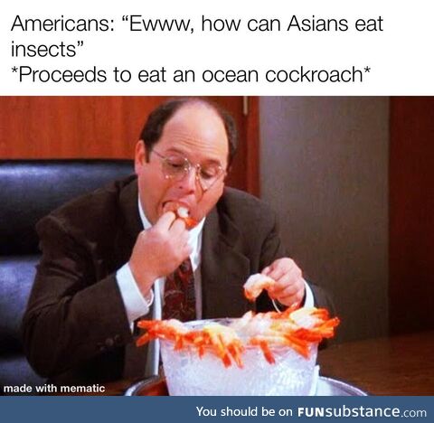 Shrimps = Ocean ***roaches