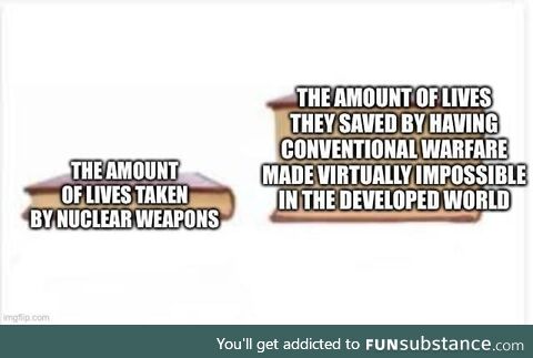 Nukes save far more lives than they take