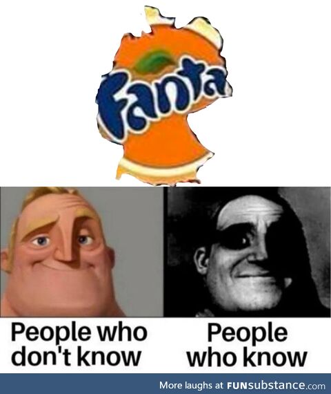 Never Ask to Coca Cola Why Fanta Does Exist