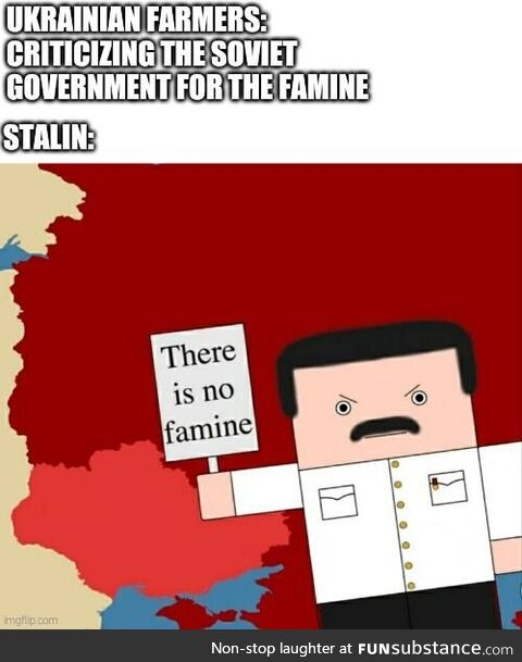 They can't say there's a famine if you deny it