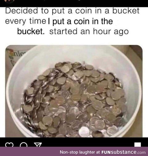 Could be worse: Putting in 2 coins every time
