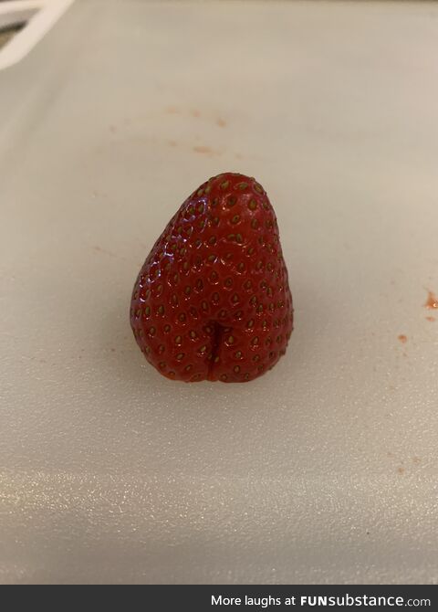 My strawberry has a butt