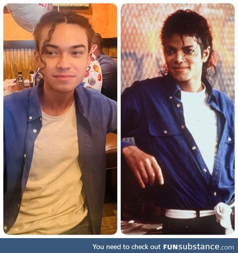 My 20-yr-old nephew didn't think he showed up looking like Michael Jackson until we
