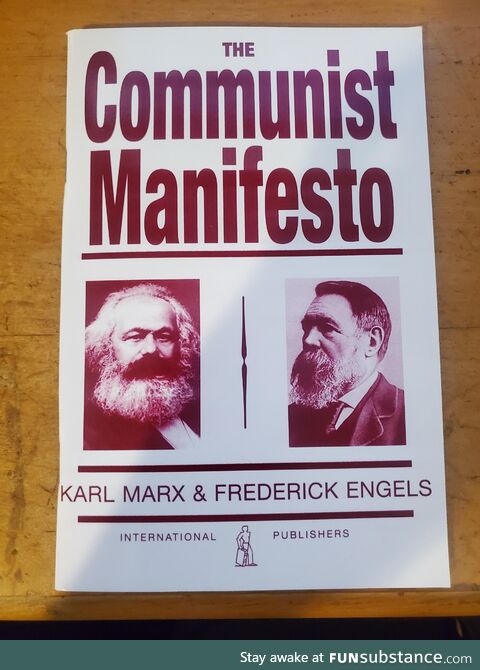 My mom got me the Communist Manifesto as a stocking stuffer for Christmas