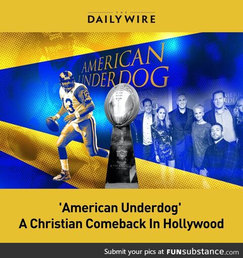 “American Underdog,” depicting Kurt Warner’s rise from grocery store clerk to Super