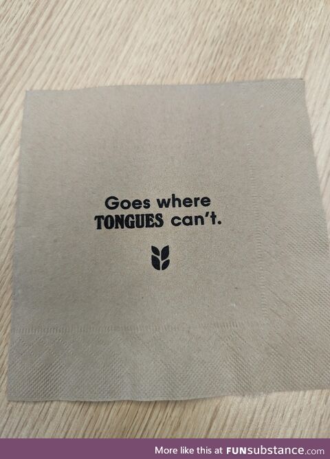 The napkins the catering company is using in using in Singapore. What does it mean?!?!