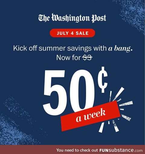 Our July 4th Sale is here. Experience unlimited access to The Washington Post, now just