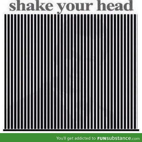 Shake U'r head and u'll see