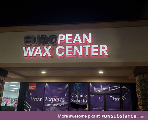 There is a whole center just for waxing those?