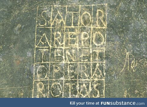 Ancient Romans got you beat with the oldest of old-ass memes (Sator Square)