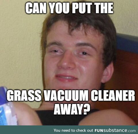 My GF couldn't remember the word for lawn mower