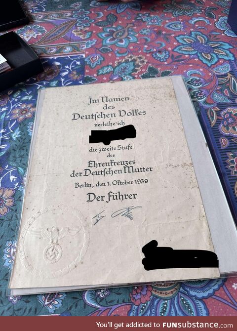 So, a friend’s grandmother got a letter from Hitler himself, it’s even signed