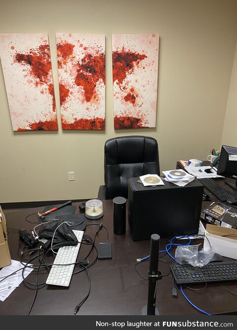The artwork in this office kind of makes it look like our IT guy blew his brains out…