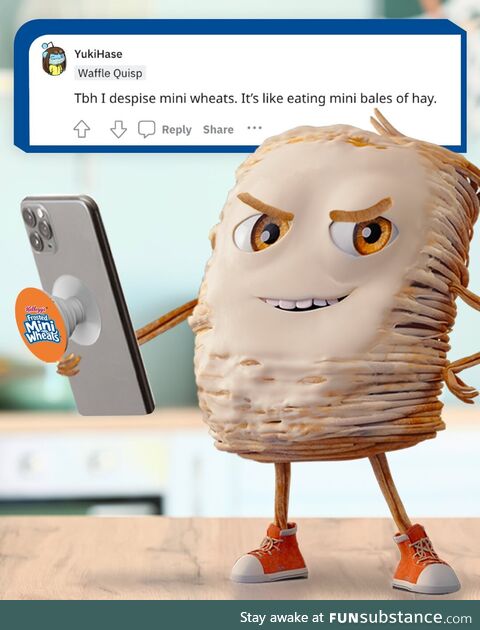 TWAA to drag Frosted Mini Wheats. However, I’m not the one who just admitted to eating