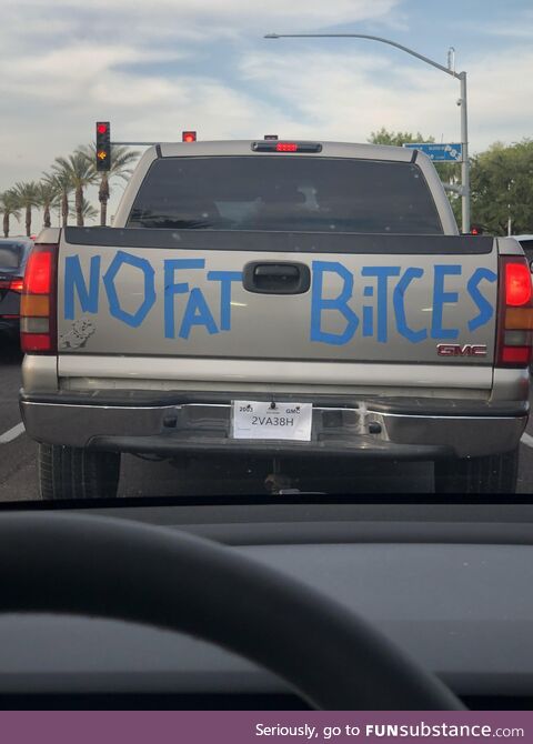 No fat bitces