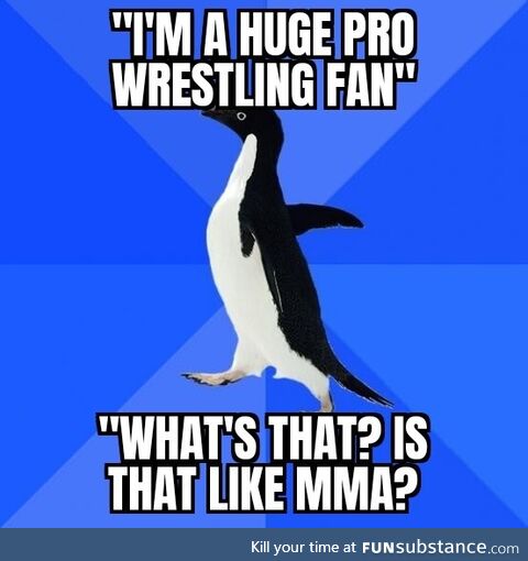 As a diehard pro wrestling fan, I don't know how to respond to this?