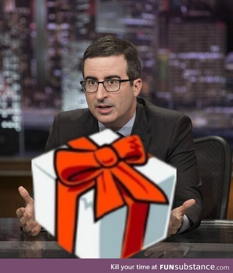 Is John Oliver going to give me a gift