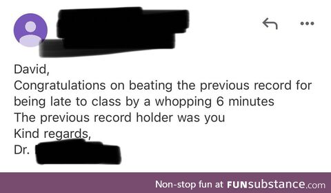 What was the most passive aggressive email you received from a professor?