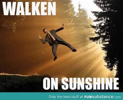 Walken on sunshine