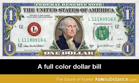 A full color dollar bill