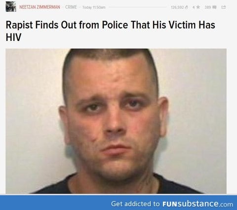 He deserves the death penalty, oh wait...