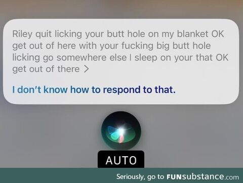 My sister accidentally activated Siri while talking to her dog