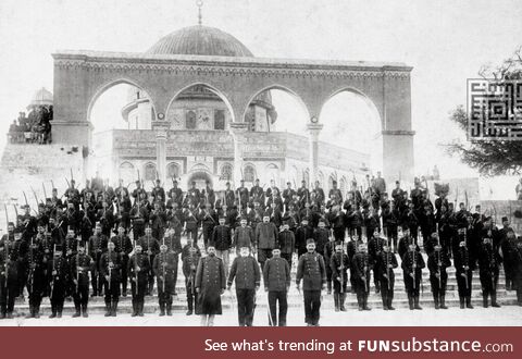 The last guard of Ottoman soldiers stationed at Al Aqsa mosque. Dated 1917 December