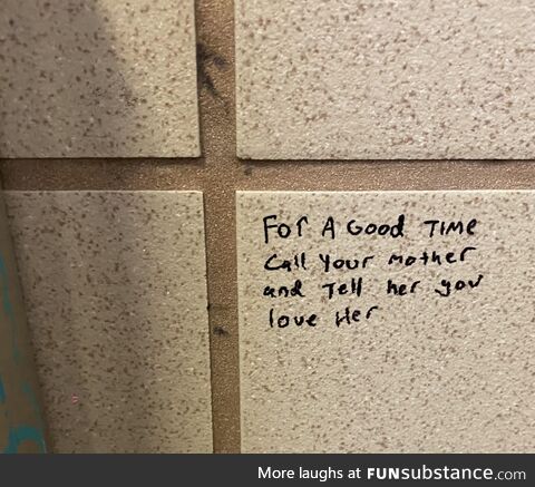 Found in a rest area bathroom stall along I-5. More uplifting than your average bathroom