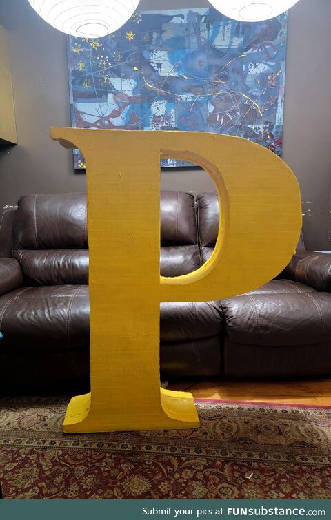 I've acquired this giant, freestanding, 3D letter "P". I must do something awesome with