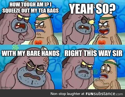 How tough are you?