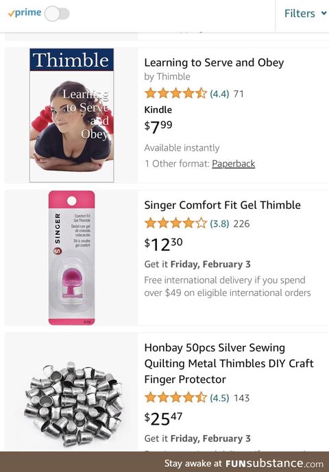 Settle down Amazon. I just need a thimble to complete a craft project