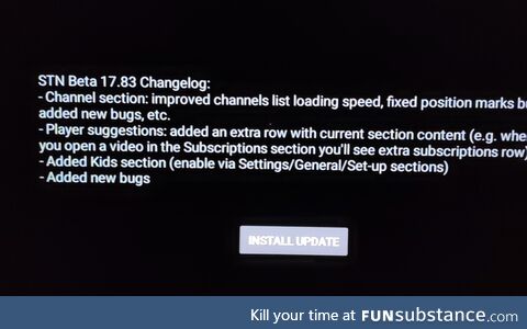 Loved! A fair and straight changelog: "added new bugs"