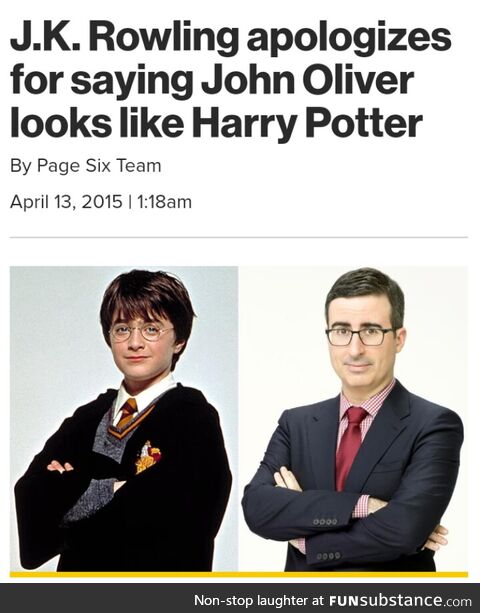 Yeah, you should apologize because John Oliver looks waaaay more sexy than any wizard