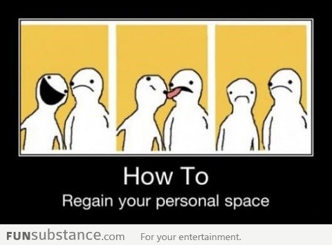 How to regain your personal space