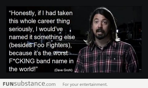 Dave Grohl on his band name