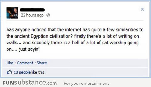 Internet = Ancient Egypt?