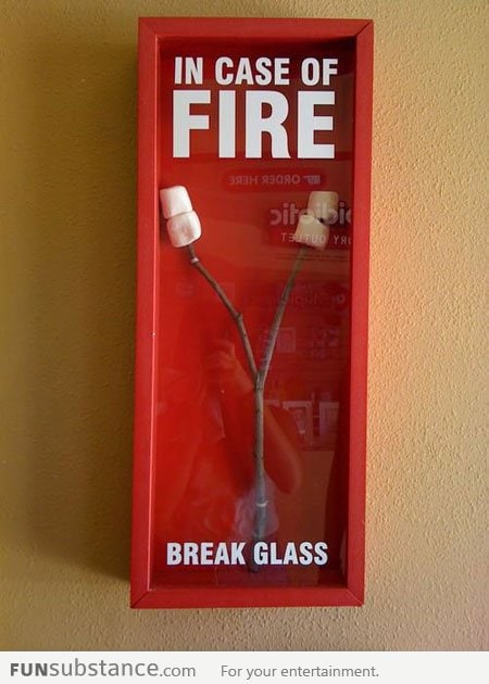 In case of fire, you know what to do