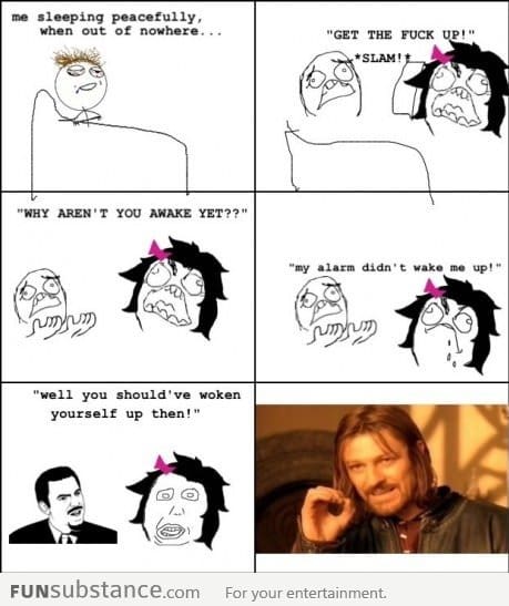 One does not simply rely on the alarm clock