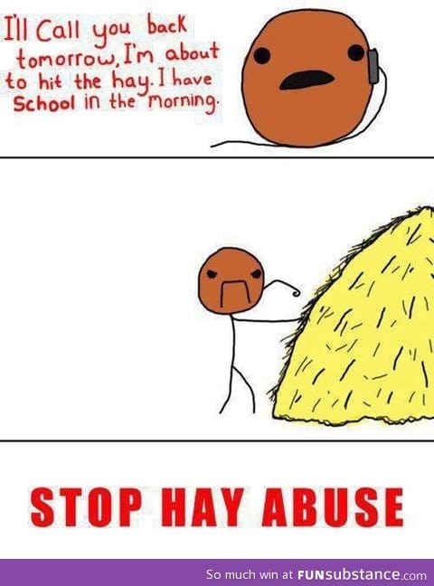 Think about the hay