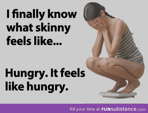 What skinny feels like