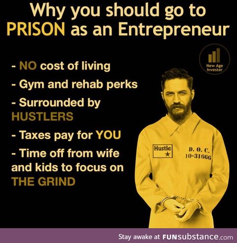 Why you should go to prison as an entrepreneur